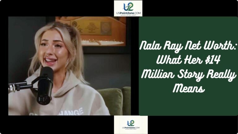 Nala Ray Net Worth: What Her $14 Million Story Really Means