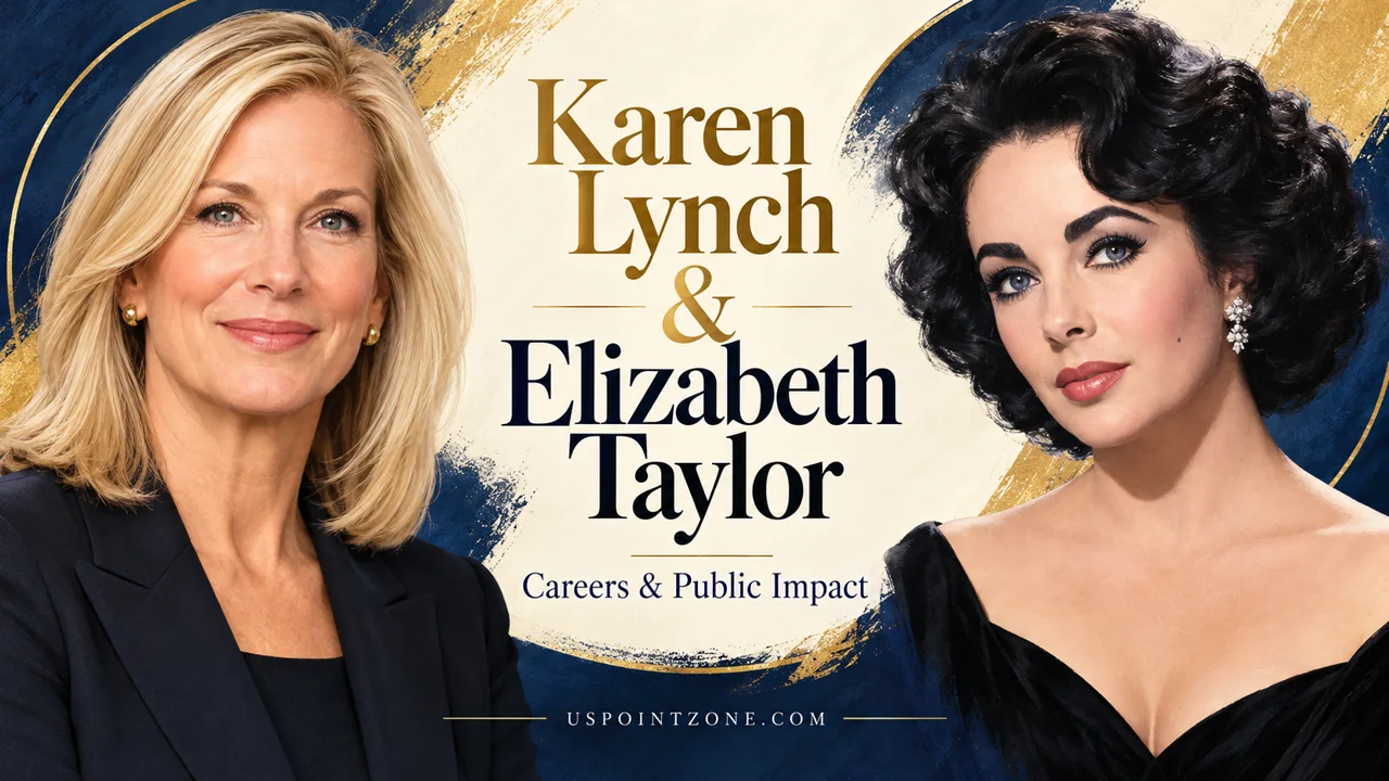 Karen Lynch and Elizabeth Taylor: Careers & Impact